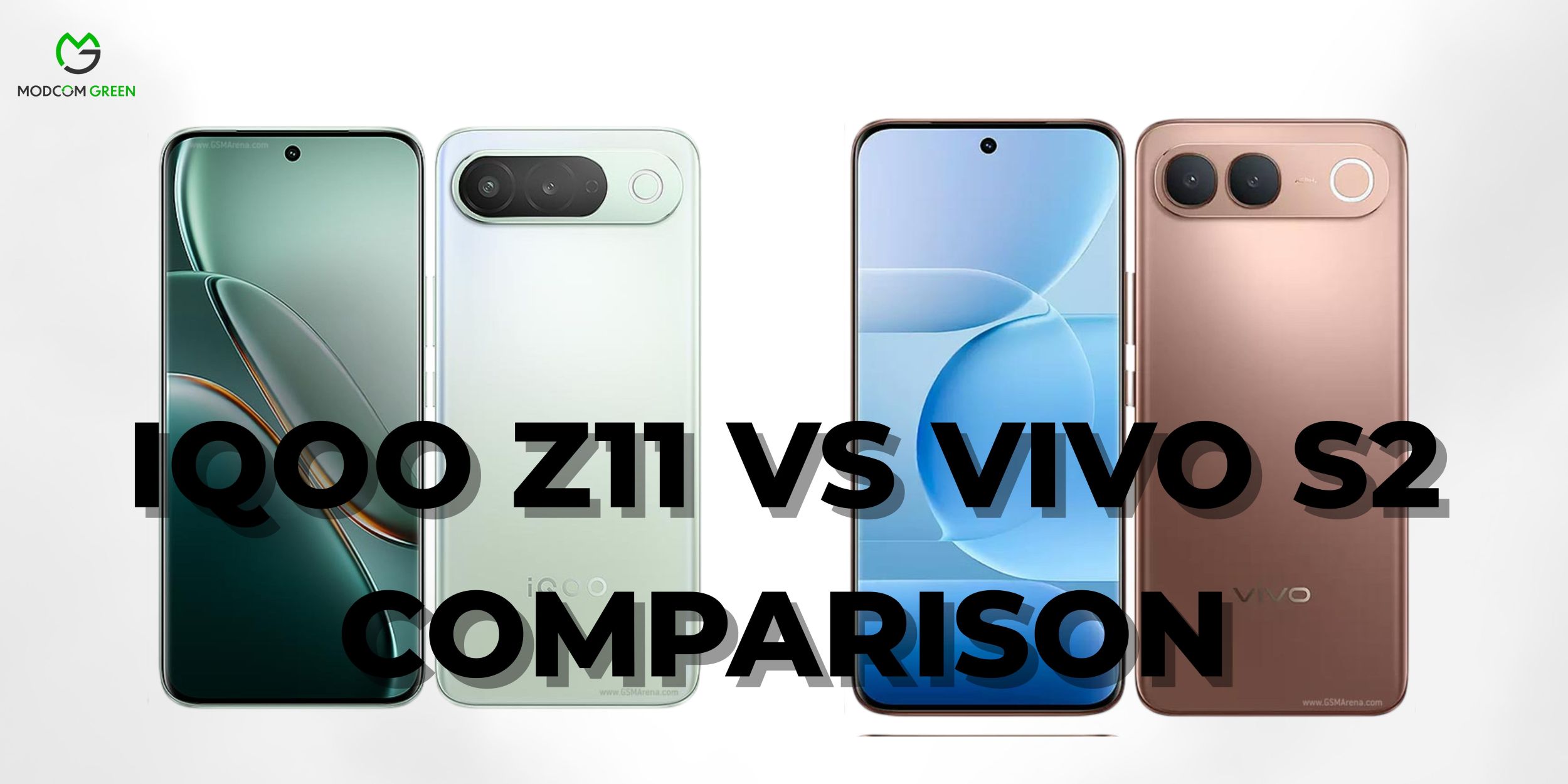 IQOO Z11 VS VIVO S2- Modcom Green Pvt Ltd
